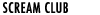  Scream Club